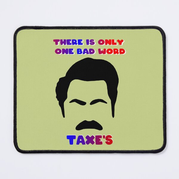 Item preview, There Is Only One Bad Word Taxes designed and sold by ZooStateofMind.