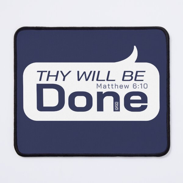 Item preview, Thy Will Be DONE. Matthew 6:10 designed and sold by CrizG.