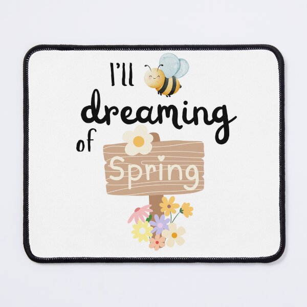 Item preview, I’ll Bee Dreaming of Spring – Cute Bee Spring Flowers designed and sold by SunandShade.