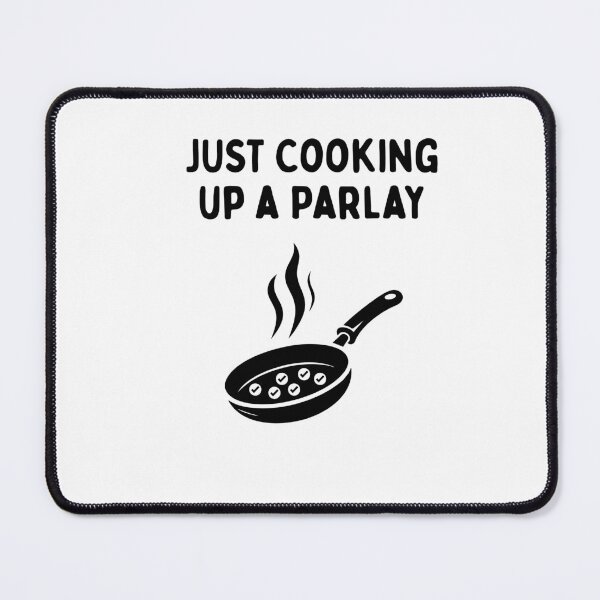 Item preview, Just Cooking Up A Parlay - Funny Parlay / Sports betting Design designed and sold by SabbaticalSteve.
