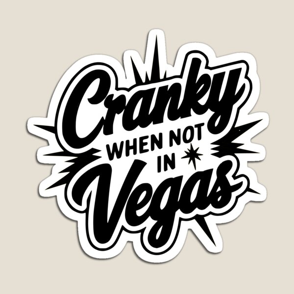 Item preview, Cranky When Not in Vegas – Puro 956 Sticker designed and sold by Puro956.