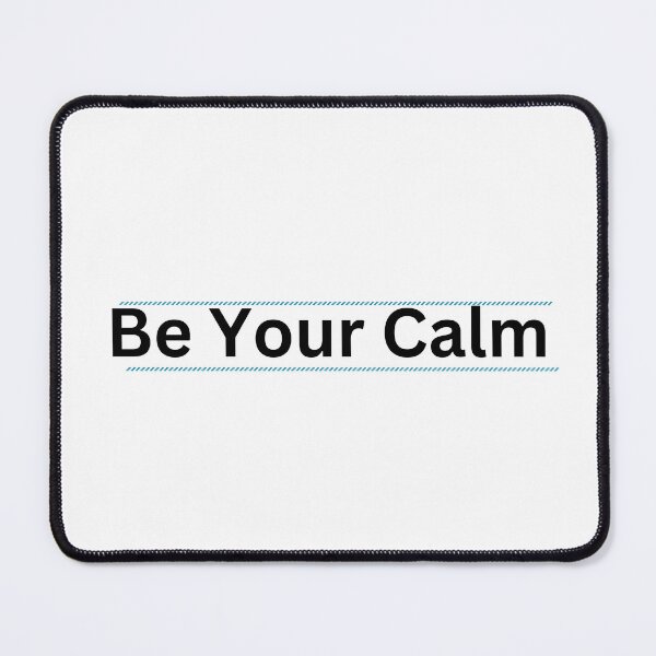 Item preview, Be Your Calm Shirt designed and sold by Mohamad17y.