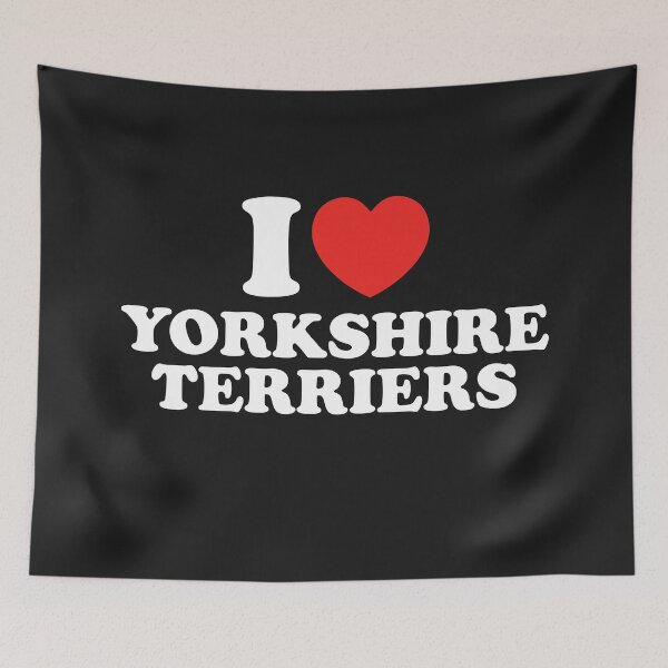Item preview, I Love Yorkshire Terriers designed and sold by shitpostee.