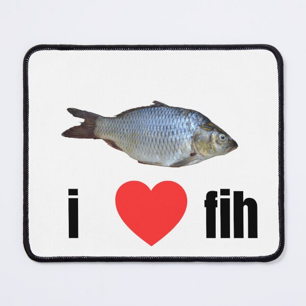 Item preview, i love fih! designed and sold by FunnySayings167.