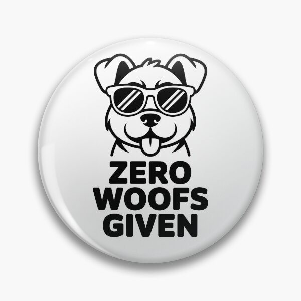 Item preview, Zero Woofs Given designed and sold by theartfulaspie.