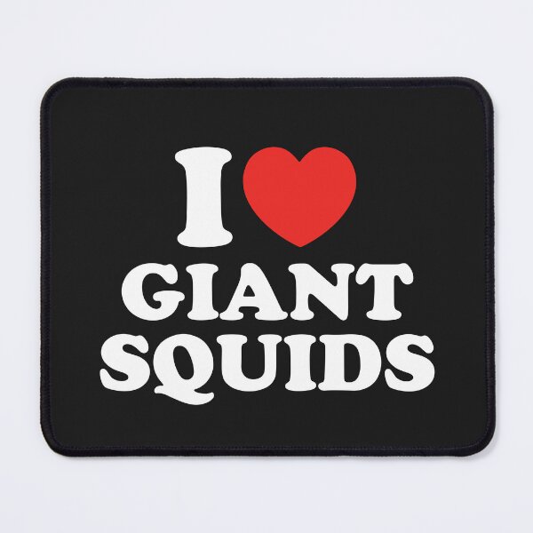 Item preview, I Love Giant Squids designed and sold by shitpostee.