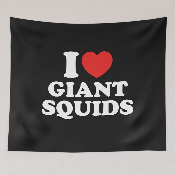 Item preview, I Love Giant Squids designed and sold by shitpostee.