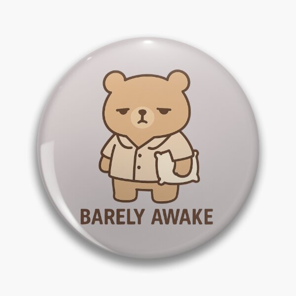 Item preview, Barely Awake Sleepy Bear  designed and sold by Snacky Paws.