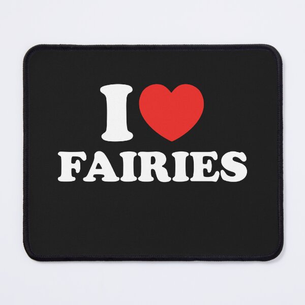 Item preview, I Love Fairies designed and sold by shitpostee.