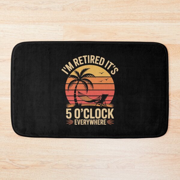 Item preview, I'm Retired, It's 5 O'Clock Everywhere designed and sold by Gogetgiggles.