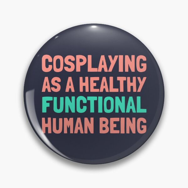 Item preview, Cosplaying Healthy Functional Human Funny T-Shirts Hoodies Pins Stickers Magnets Mugs Chronic Illness Chronically Ill Autoimmune Gifts For Her Him designed and sold by ChronicillnessT.