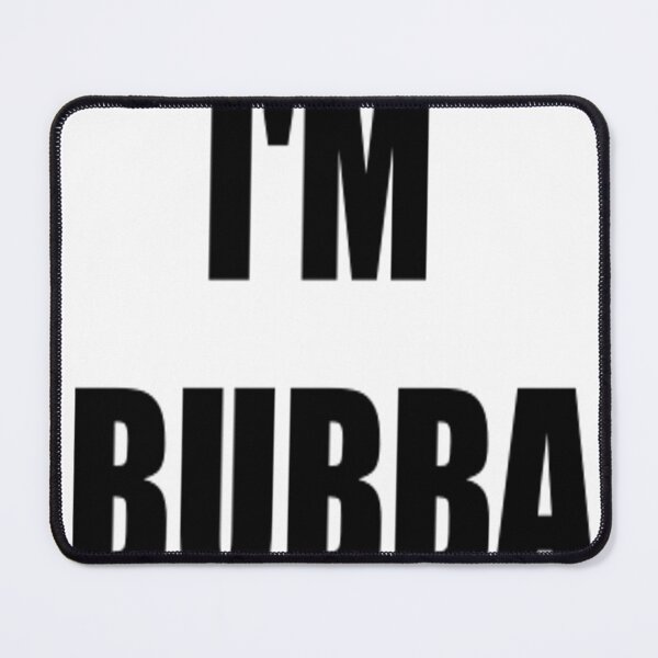 Item preview, i'm bubba designed and sold by chak00by.