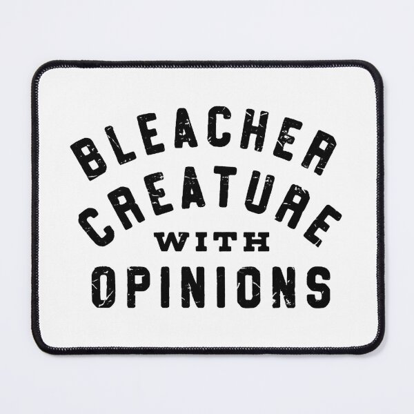 Item preview, Bleacher Creature With Opinions designed and sold by stephenflashart.