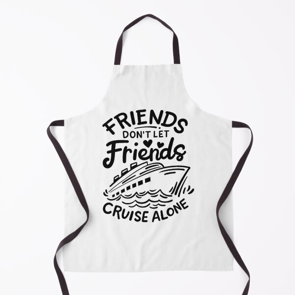 Item preview, Friends Don't Let Friends Cruise Alone designed and sold by stephenflashart.