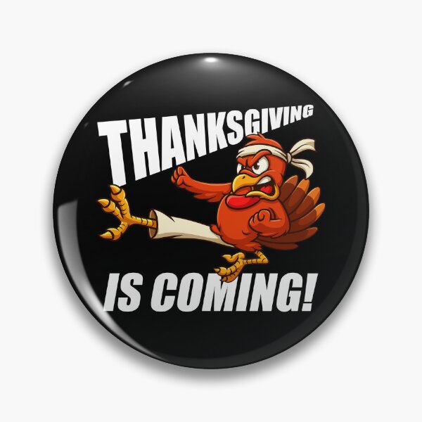 Item preview, Thanksgiving is coming turkey designed and sold by Be-Random.
