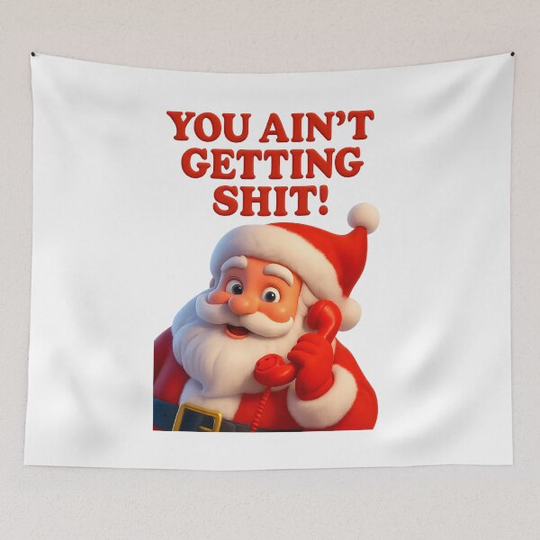 Item preview, You Aint Getting Anything From Santa Claus designed and sold by OliDesigns.