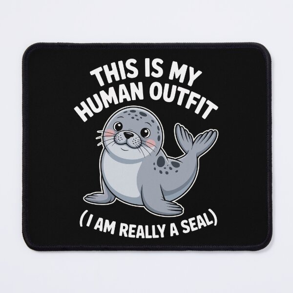 Item preview, THIS IS MY HUMAN OUTFIT I AM REALLY A SEAL designed and sold by jkrphoto.