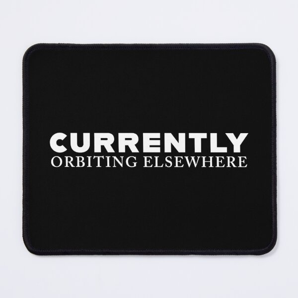 Item preview, Currently Orbiting Elsewhere - Minimal Cosmic Typography designed and sold by Artfully Entertained.