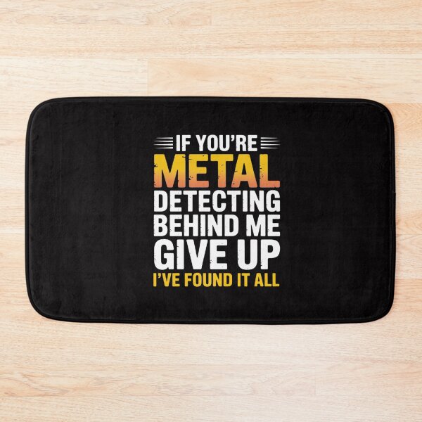 Item preview, If You're Metal Detecting Behind - Treasure Hunt Detectorist designed and sold by CareTopping.