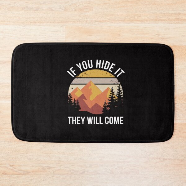 Item preview, If You Hide It They Will Come Geocacher Geocaching Cache designed and sold by CareTopping.