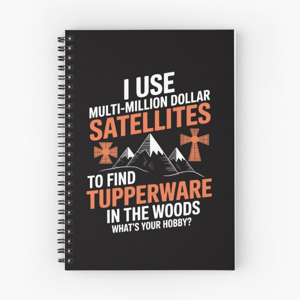 Item preview, I Use Multi-Million Dollar Satellites Geocaching Geocachers designed and sold by CareTopping.