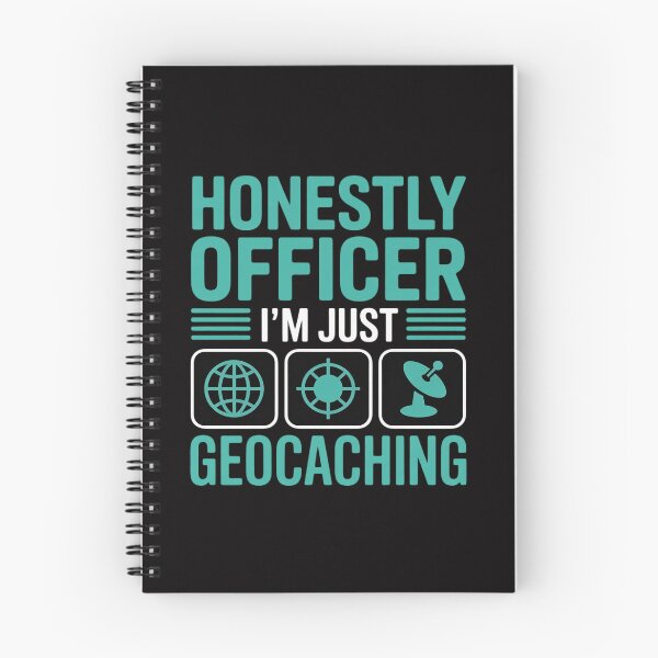 Item preview, Honestly Officer I'M Just Geocaching, Geocacher and Geocache designed and sold by CareTopping.