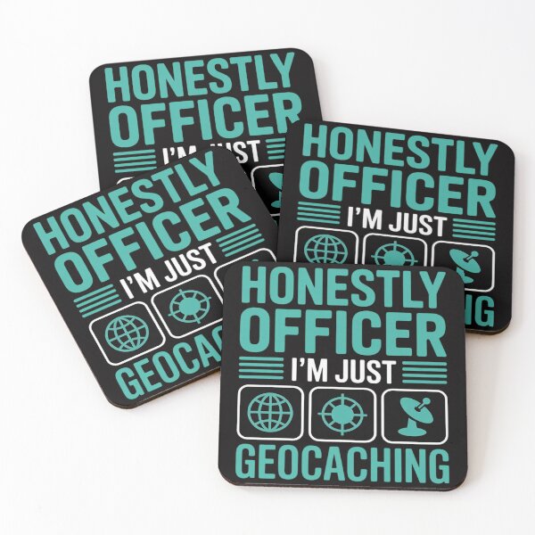 Item preview, Honestly Officer I'M Just Geocaching, Geocacher and Geocache designed and sold by CareTopping.