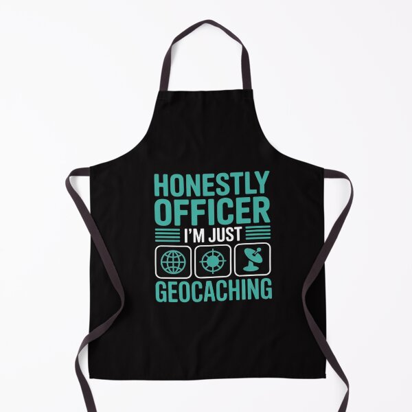 Item preview, Honestly Officer I'M Just Geocaching, Geocacher and Geocache designed and sold by CareTopping.