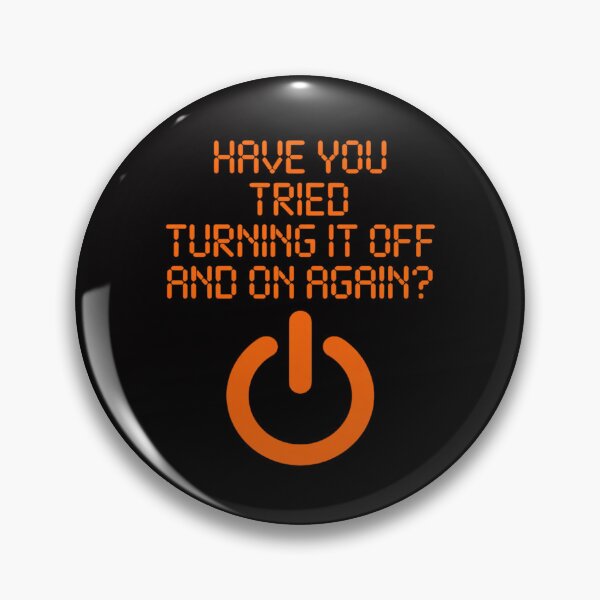 Item preview, Have You Tried Turning It Off And On Again designed and sold by CareTopping.