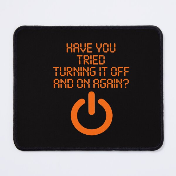 Item preview, Have You Tried Turning It Off And On Again designed and sold by CareTopping.