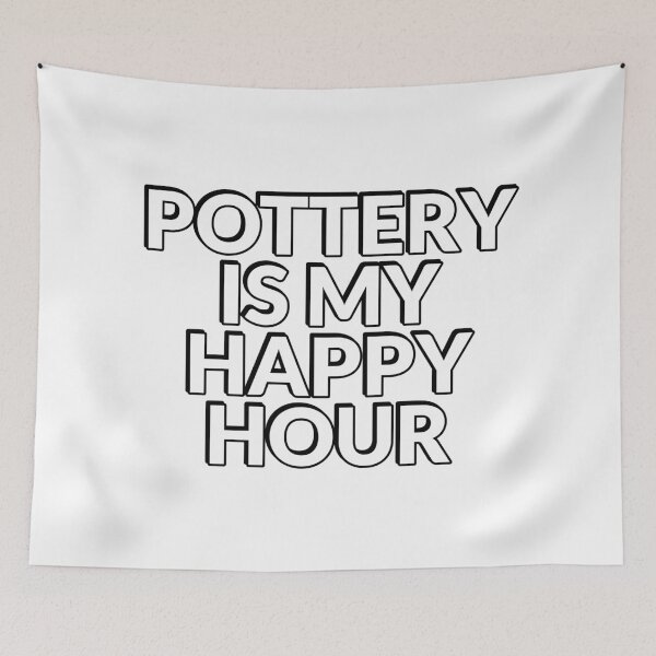 Item preview, Pottery Is My Happy Hour designed and sold by Inspirationmotivation.