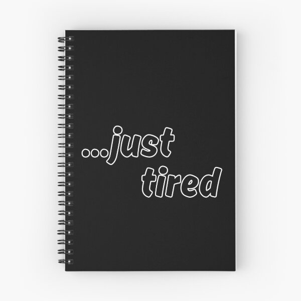 Item preview, Just Tired - Slogan designed and sold by TherezaDesign.
