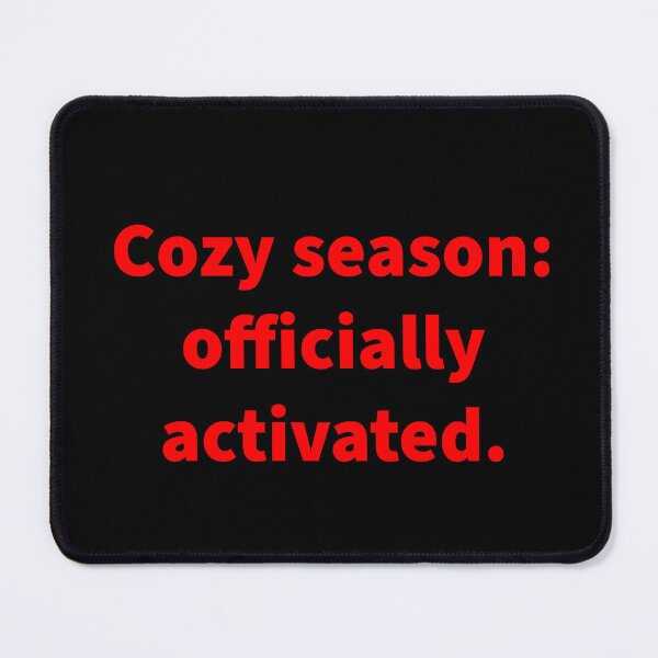 Item preview, Cozy Season Activated – Warm Christmas Winter Quote designed and sold by Unfollow.