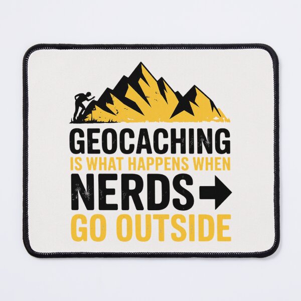 Item preview, Geocaching Is What Happens When Nerds Go Outside - Geocache designed and sold by ConceptThena.