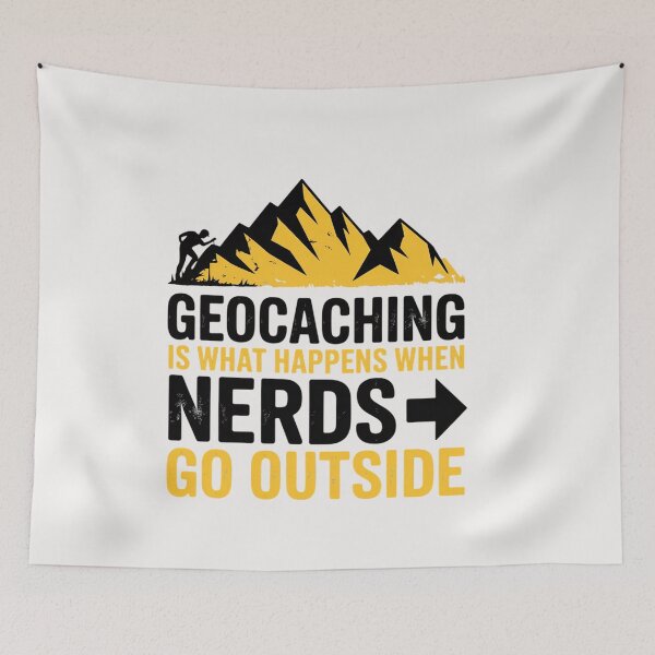 Item preview, Geocaching Is What Happens When Nerds Go Outside - Geocache designed and sold by ConceptThena.