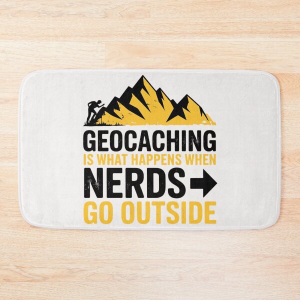 Item preview, Geocaching Is What Happens When Nerds Go Outside - Geocache designed and sold by ConceptThena.