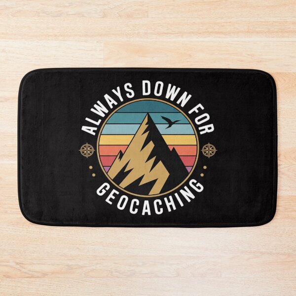 Item preview, Geocaching Geocacher Always Down For Geocaching designed and sold by ConceptThena.