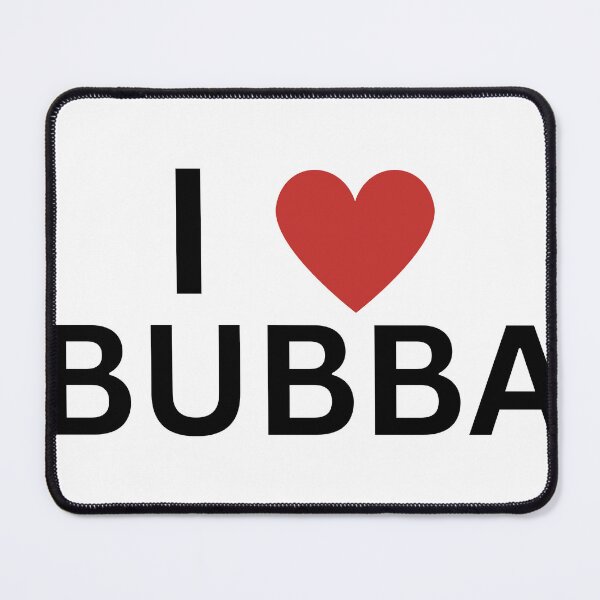 Item preview, I Heart Bubba designed and sold by iheartyoutoo.