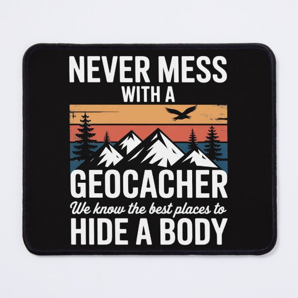 Item preview, Geocaching Never Mess With Geocacher Men Women designed and sold by ConceptThena.
