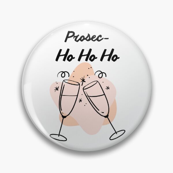Item preview, Prosec Ho Ho Ho Funny Christmas Design designed and sold by Inkworksbyshery.