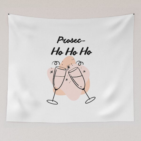 Item preview, Prosec Ho Ho Ho Funny Christmas Design designed and sold by Inkworksbyshery.