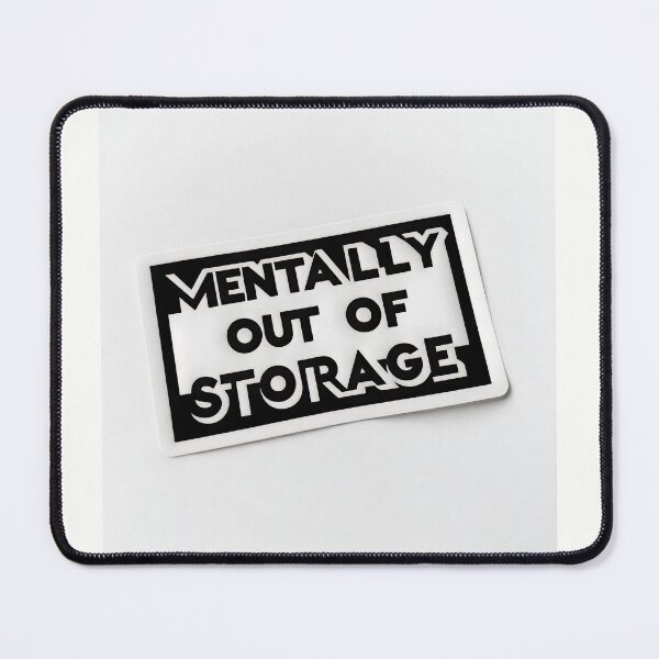 Item preview, Mentally Out of Storage — Funny Minimalist Text Design designed and sold by Mudgut.