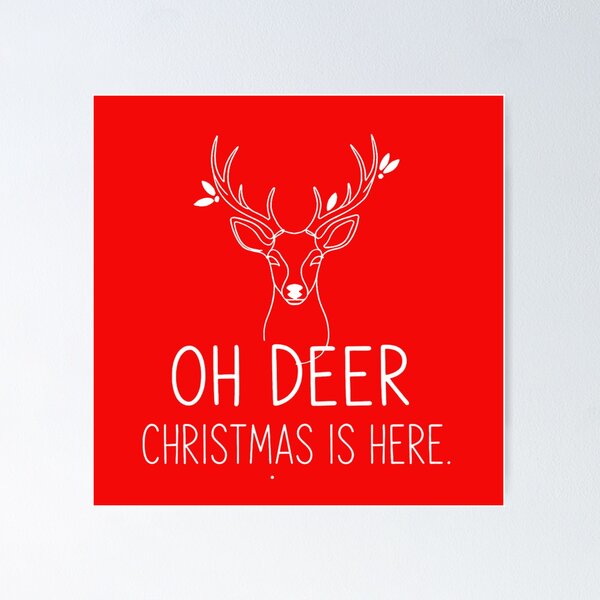 Item preview, OH DEER CHRISTMAS IS HERE (White Design) designed and sold by Brickroad Dsigns.
