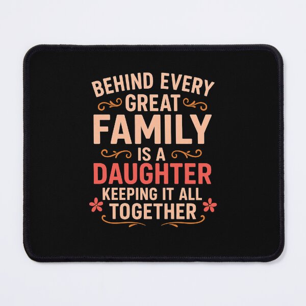 Item preview, Funny Family Quote Shirt – “Behind Every Great Family Is a Daughter Keeping It All Together” | Daughter Appreciation Gift designed and sold by Sun Sand & Sea Art.