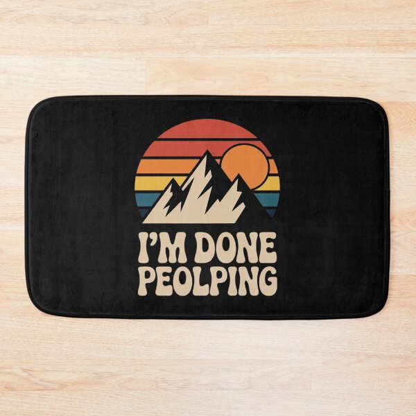 Item preview, I'm Done Peopling designed and sold by EntroRhim.