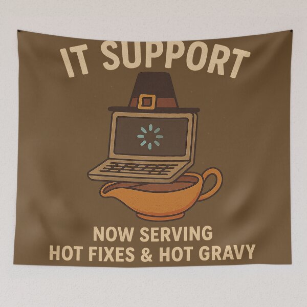 Item preview, IT Support Now Serving Hot Fixes & Hot Gravy designed and sold by peaknerd.