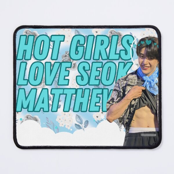 Item preview, Hot Girls Love Seok Matthew design designed and sold by Mandumattchu.