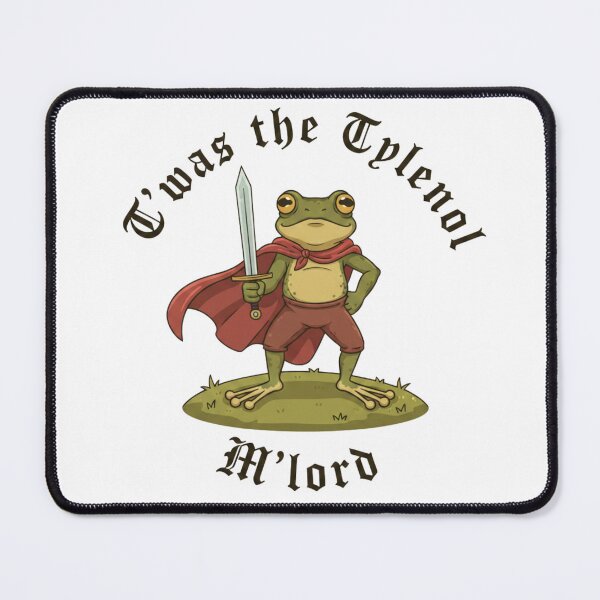Item preview, Frog Liberal Meme Twas the Tylenol M'lord designed and sold by faridman.