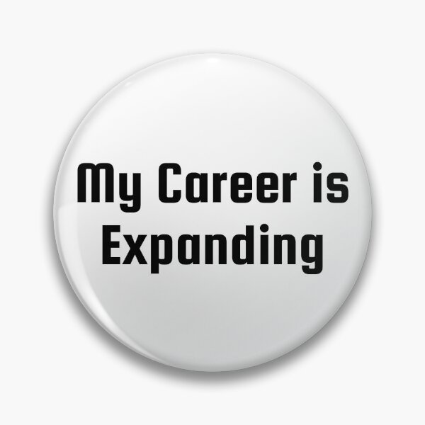 Item preview, My Career is Expanding designed and sold by Ninjacatoff.