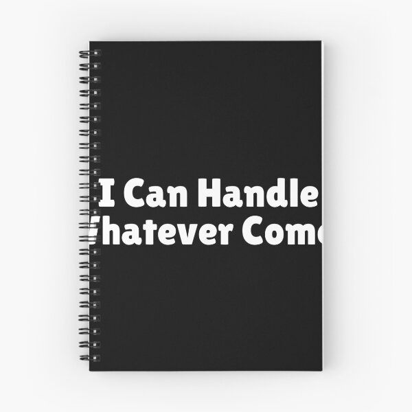 Item preview, I Can Handle Whatever Comes designed and sold by Ninjacatoff.